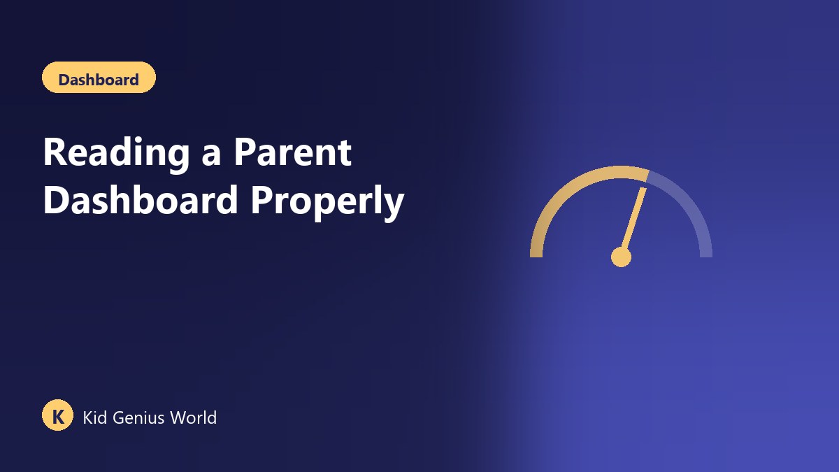 Reading a Parent Dashboard Properly