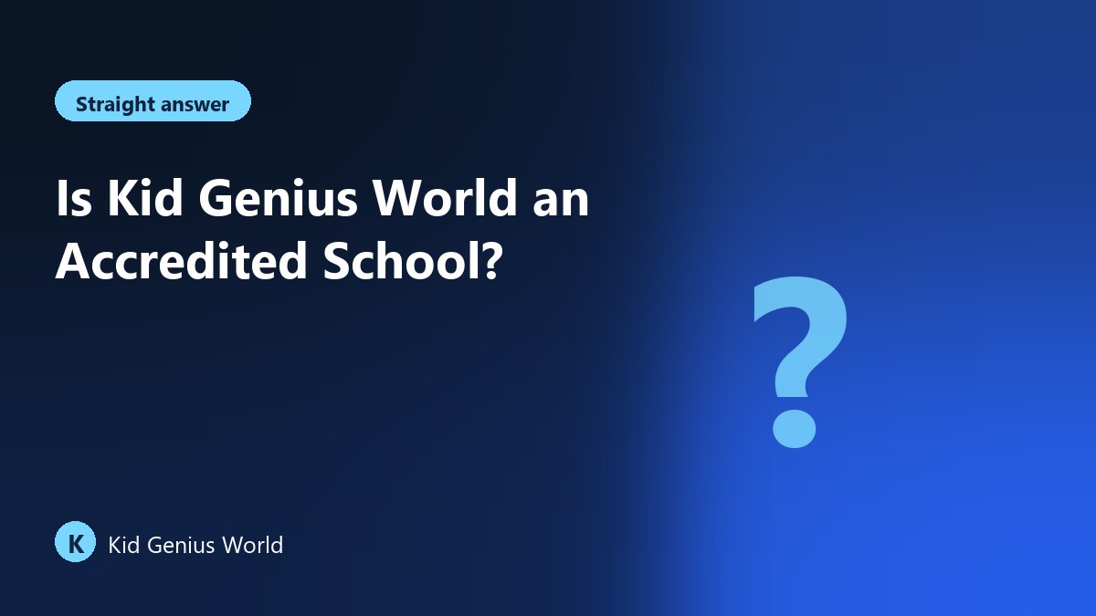 Is Kid Genius World an Accredited School?