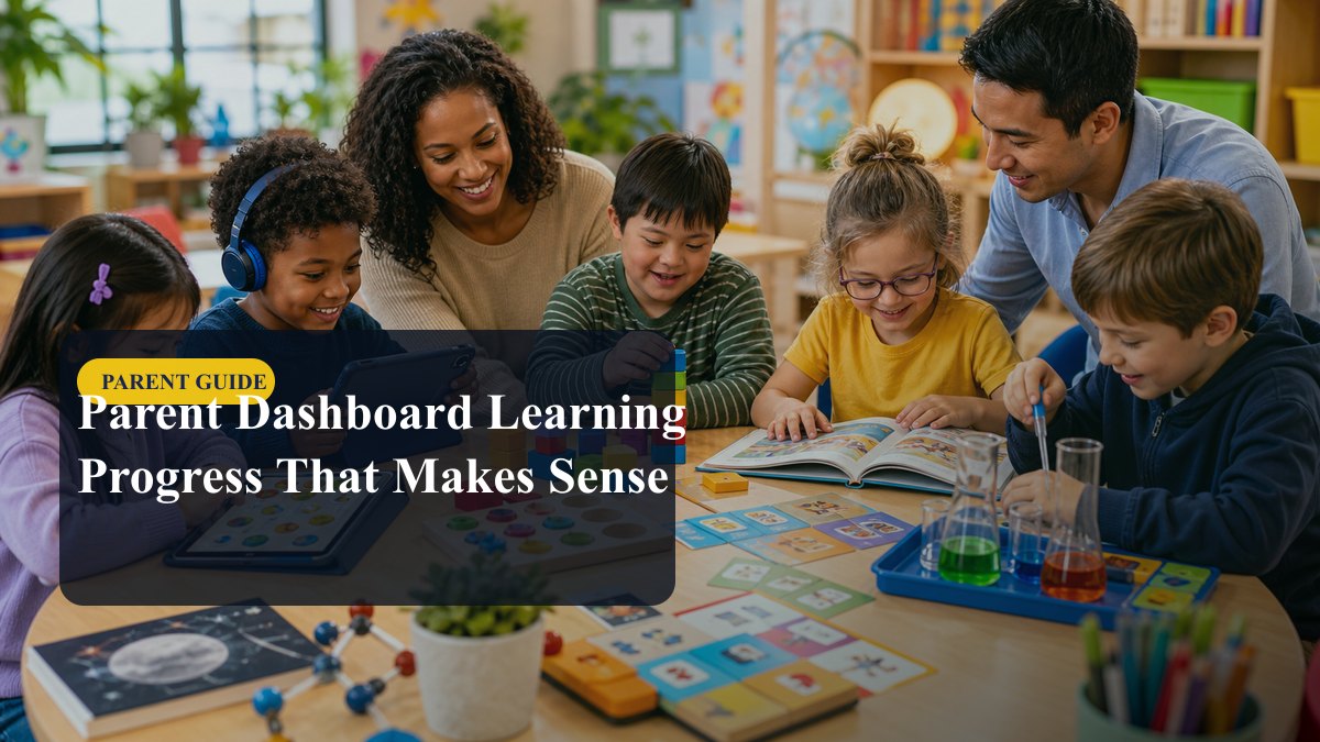 Parent Dashboard Learning Progress That Makes Sense