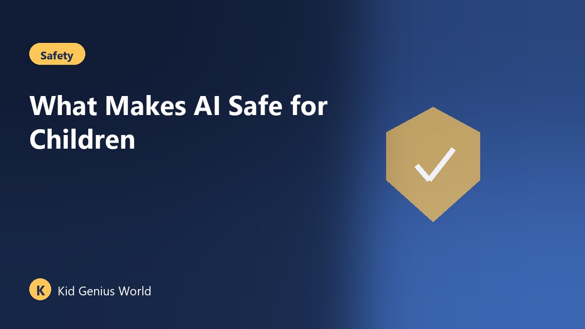 What Makes AI Safe for Children